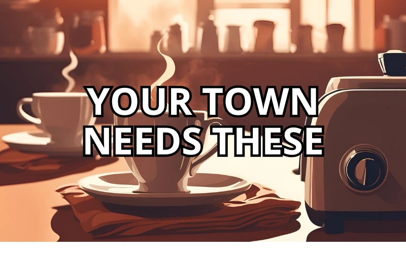 small town businesses that every small town needs